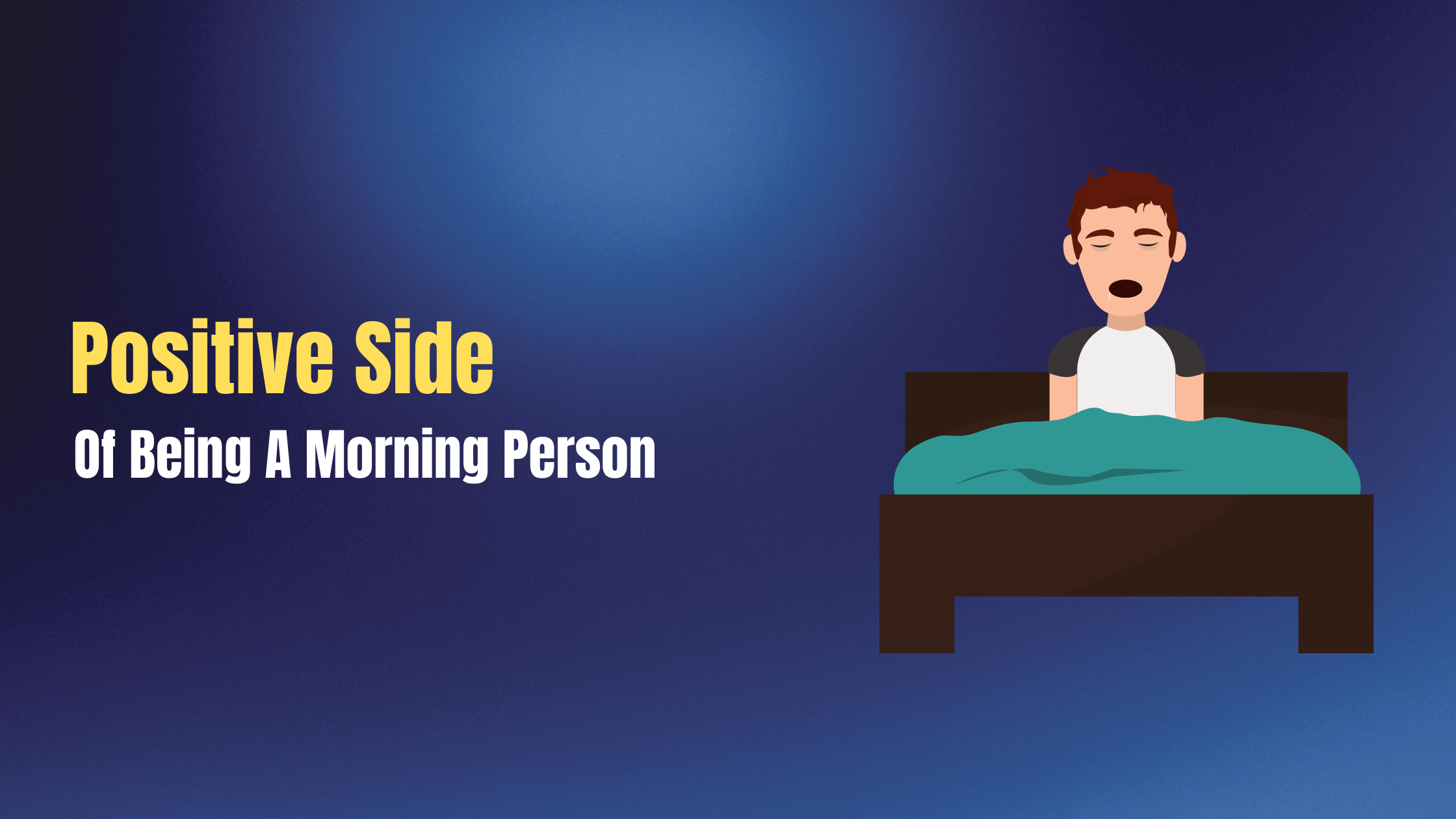 Positive Side of Being A Morning Person